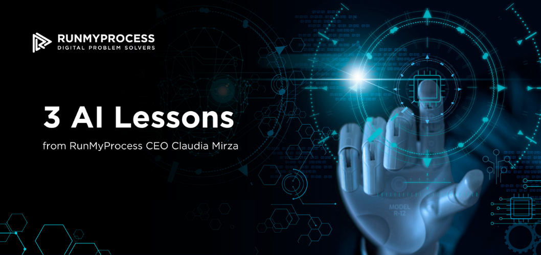 3 AI Lessons from RunMyProcess CEO Claudia Mirza